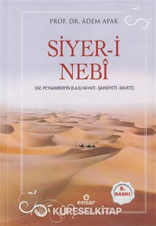 Siyer-i Nebi Peygamber Efendimizin (a.s.m.) Hayatı-Şahsiyeti-Daveti (Karton Kapak)