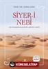 Siyer-i Nebi Peygamber Efendimizin (a.s.m.) Hayatı-Şahsiyeti-Daveti (Karton Kapak)