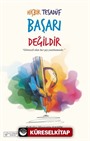 Hiçbir Tesadüf Başarı Değildir