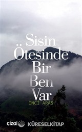 Sisin Ötesinde Bir Ben Var