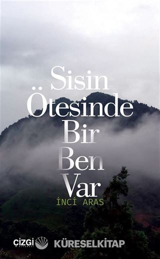 Sisin Ötesinde Bir Ben Var