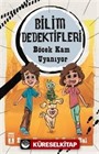 Böcek Kam Uyanıyor / Bilim Dedektifleri