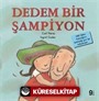 Dedem Bir Şampiyon / İlk Okuma Kitaplarım (Dik Yazı)