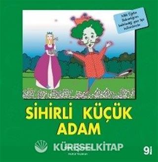 Sihirli Küçük Adam / İlk Okuma Kitaplarım (Dik Yazı)