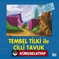 Tembel Tilki İle Çilli Tavuk / İlk Okuma Kitaplarım (Dik Yazı)