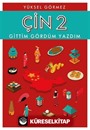 Çin Gittim Gördüm Yazdım 2