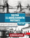 Sultan 2. Abdülhamid'in Payitahtı