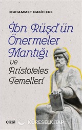 İbn Rüşd'ün Önermeler Mantığı ve Aristoteles Temelleri