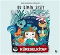 Bu Kimin Sesi?