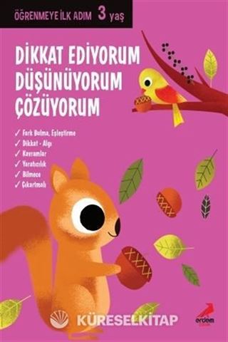 Dikkat Ediyorum, Düşünüyorum, Çözüyorum / Öğrenmeye İlk Adım (3 Yaş)