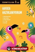 Hayata Hazırlanıyorum / Öğrenmeye İlk Adım (3 Yaş)