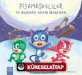 Pijamaskeliler ve Kardan Adam Makinesi