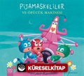 Pijamaskeliler ve Öpücük Makinesi