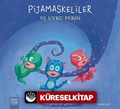 Pijamaskeliler ve Uyku Perisi