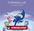 Pijamaskeliler ve Gece Ninjası