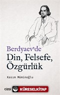 Berdyaev'de Din, Felsefe, Özgürlük