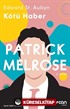 Patrick Melrose 2 / Kötü Haber