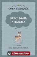 Beni Bana Bırakma / Özel İnsanlar Arıyorum