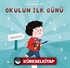 Okulun İlk Günü / Süper Kahraman Ben