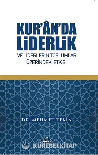 Kur'an'da Liderlik ve Liderlerin Toplumlar Üzerindeki Etkisi