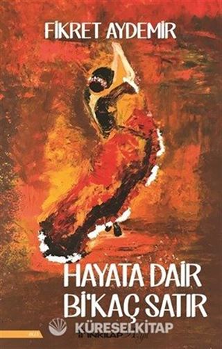 Hayata Dair Bi'Kaç Satır