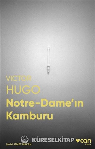 Notre-Dame'ın Kamburu (Fotoğraflı Klasikler)