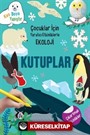 Kutuplar / Çocuklar İçin Yaratıcı Etkinliklerle Ekoloji