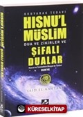 Hısnul Müslim Dualar Zikirler ve Rukye Şifalı Dualar