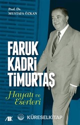 Faruk Kadri Timurtaş Hayatı ve Eserleri
