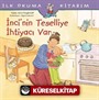 İnci'nin Teselliye İhtiyacı Var