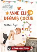 Anne Eli Değmiş Çocuk