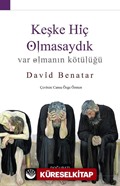 Keşke Hiç Olmasaydık