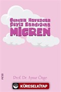 Genetik Havuzdan Çeyiz Sandığına Migren