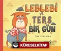 Leblebi ve Ters Bir Gün