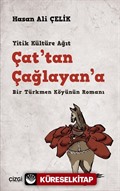 Yitik Kültüre Ağıt Çat'tan Çağlayan'a