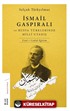 İsmail Gaspıralı ve Rusya Türklerinde Milli Uyanış