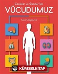 Çocuklar ve Gençler için Vücudumuz