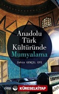 Anadolu Türk Kültüründe Mumyalama