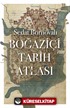 Boğaziçi'nin Tarih Atlası