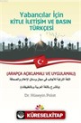 Yabancılar İçin Kitle İletişim Ve Basın Türkçesi; (Arapça Açıklamalı ve uygulamalı)