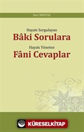 Hayatı Sorgulayan Baki Sorulara Hayatı Yöneten Fani Cevaplar