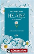 İffet ve İsmet Timsali Hz. Aişe (r.a)