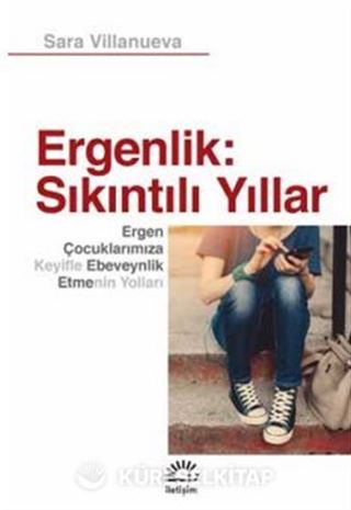 Ergenlik: Sıkıntılı Yıllar