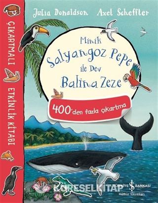 Minik Salyangoz Pepe ile Dev Balina Zeze / Çıkartmalı Etkinlik Kitabı