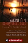 Yakınlığın Dönüştürücü Gücü