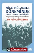 Milli Mücadele Döneminde Devlet-Toplum İlişkisi ve Çeteciliğin Niteliği üzerine Notlar