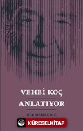 Vehbi Koç Anlatıyor