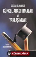 Sosyal Bilimlerde Güncel Araştırmalar ve Yaklaşımlar