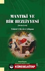 Mantıki ve Bir Hezliyyesi [Metin-Şerh] Tahirü'l-Mevlevi (Olgun)