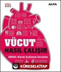 Vücut Nasıl Çalışır (Ciltli) / DK Nasıl Çalışır Serisi